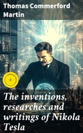 Cover: The inventions, researches and writings of Nikola Tesla - Good Press