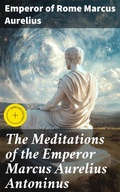 Cover: The Meditations of the Emperor Marcus Aurelius Antoninus - Good Press