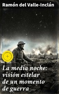 Cover: La media noche: visi&oacute;n estelar de un momento de guerra - Good Press