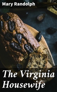 Abbildung von: The Virginia Housewife - Good Press