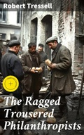 Cover: The Ragged Trousered Philanthropists - Good Press