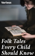 Cover: Folk Tales Every Child Should Know - Good Press