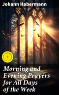 Cover: Morning and Evening Prayers for All Days of the Week - Good Press