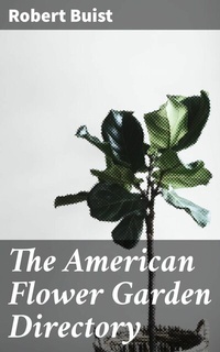Abbildung von: The American Flower Garden Directory - Good Press