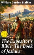 Cover: The Expositor's Bible: The Book of Joshua - Good Press