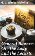 Cover: General Bounce; Or, The Lady and the Locusts - Good Press