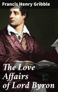 Abbildung von: The Love Affairs of Lord Byron - Good Press