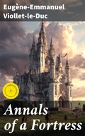 Cover: Annals of a Fortress - Good Press