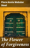 Cover: The Flower of Forgiveness - Good Press