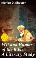 Cover: Wit and Humor of the Bible: A Literary Study - Good Press