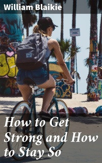 Abbildung von: How to Get Strong and How to Stay So - Good Press
