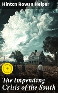 Cover: The Impending Crisis of the South - Good Press