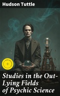 Cover: Studies in the Out-Lying Fields of Psychic Science - Good Press