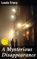 Cover: A Mysterious Disappearance - Good Press