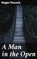 Cover: A Man in the Open - Good Press