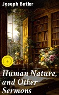 Cover: Human Nature, and Other Sermons - Good Press