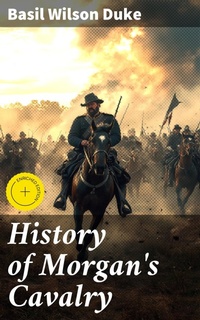 Enlarge image Cover: History of Morgan's Cavalry - Good Press