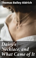 Cover: Daisy's Necklace, and What Came of It - Good Press