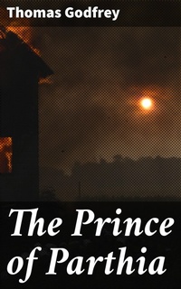 Enlarge image Cover: The Prince of Parthia - Good Press