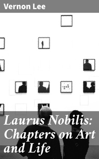 Abbildung von: Laurus Nobilis: Chapters on Art and Life - Good Press