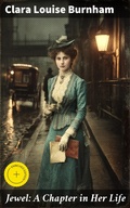 Cover: Jewel: A Chapter in Her Life - Good Press