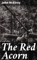 Cover: The Red Acorn - Good Press