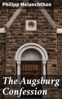 Abbildung von: The Augsburg Confession - Good Press