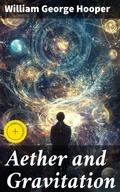 Cover: Aether and Gravitation - Good Press