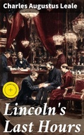 Cover: Lincoln's Last Hours - Good Press