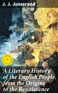 Cover: A Literary History of the English People, from the Origins to the Renaissance - Good Press