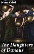 Cover: The Daughters of Danaus - Good Press