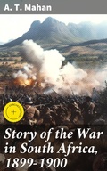 Cover: Story of the War in South Africa, 1899-1900 - Good Press