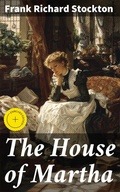 Cover: The House of Martha - Good Press