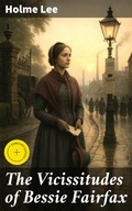 Cover: The Vicissitudes of Bessie Fairfax - Good Press