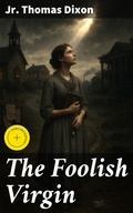 Cover: The Foolish Virgin - Good Press