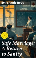 Cover: Safe Marriage: A Return to Sanity - Good Press