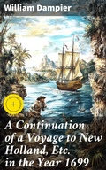 Cover: A Continuation of a Voyage to New Holland, Etc. in the Year 1699 - Good Press