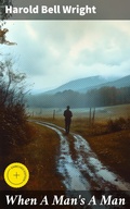 Cover: When A Man's A Man - Good Press