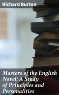 Cover: Masters of the English Novel: A Study of Principles and Personalities - Good Press