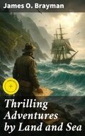 Cover: Thrilling Adventures by Land and Sea - Good Press