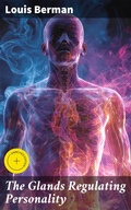 Cover: The Glands Regulating Personality - Good Press