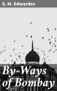 Abbildung von: By-Ways of Bombay - Good Press