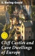 Cover: Cliff Castles and Cave Dwellings of Europe - Good Press