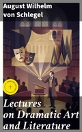Cover: Lectures on Dramatic Art and Literature - Good Press