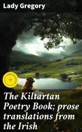 Cover: The Kiltartan Poetry Book; prose translations from the Irish - Good Press