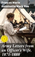 Cover: Army Letters from an Officer's Wife, 1871-1888 - Good Press
