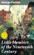 Cover: Little Memoirs of the Nineteenth Century - Good Press