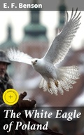 Cover: The White Eagle of Poland - Good Press