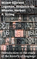 Cover: Introduction to the study of the history of language - Good Press