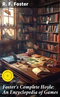 Cover: Foster's Complete Hoyle: An Encyclopedia of Games - Good Press